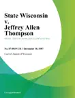 State Wisconsin v. Jeffrey Allen Thompson synopsis, comments
