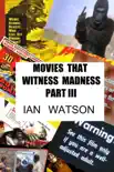 Movies That Witness Madness Part III synopsis, comments