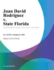 Juan David Rodriguez v. State Florida synopsis, comments