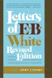 Letters of E. B. White, Revised Edition synopsis, comments