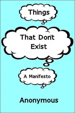 things that don't exist: a manifesto book cover image