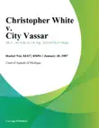 Christopher White v. City Vassar synopsis, comments