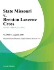 State Missouri v. Brenton Laverne Cross synopsis, comments