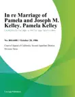 In Re Marriage of Pamela and Joseph M. Kelley. Pamela Kelley synopsis, comments