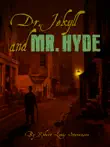 Dr. Jekyll and Mr. Hyde synopsis, comments