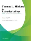 Thomas L. Slinkard v. Extruded Alloys synopsis, comments