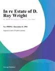 In re Estate of D. Roy Wright synopsis, comments