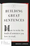 Building Great Sentences synopsis, comments