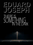 There is Something in the Dark synopsis, comments