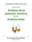 Análisis de la solución nutritiva - Análisis foliar sinopsis y comentarios