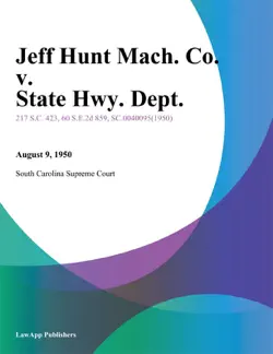 jeff hunt mach. co. v. state hwy. dept. book cover image