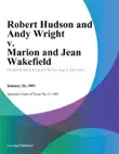 Robert Hudson and andy Wright v. Marion and Jean Wakefield synopsis, comments