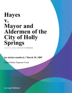 hayes v. mayor and aldermen of the city of holly springs imagen de la portada del libro