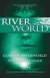 Gods of Riverworld synopsis, comments