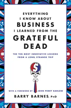 everything i know about business i learned from the grateful dead book cover image