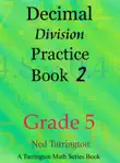 Decimal Division Practice Book 2, Grade 5 synopsis, comments