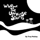 Where the Universe Starts reviews