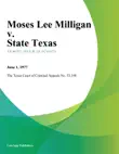 Moses Lee Milligan v. State Texas synopsis, comments
