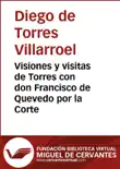 Visiones y visitas de Torres con don Francisco de Quevedo por la Corte synopsis, comments