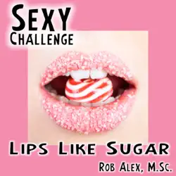 sexy challenge - lips like sugar book cover image