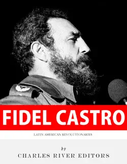 latin american revolutionaries: the life and legacy of fidel castro imagen de la portada del libro