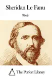 Works of Sheridan Le Fanu synopsis, comments
