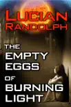 The Empty Eggs of Burning Light