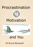 Procrastination, Motivation and You synopsis, comments