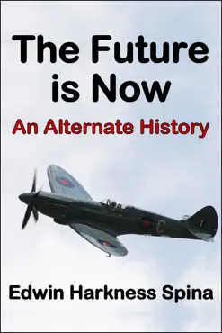 the future is now: an alternate history book cover image