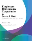 Employers Reinsurance Corporation v. Jesse J. Holt sinopsis y comentarios