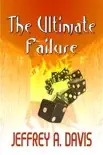 The Ultimate Failure synopsis, comments