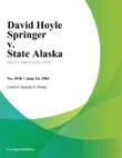 David Hoyle Springer v. State Alaska synopsis, comments