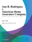 Ana B. Rodriguez v. American Home Assurance Company sinopsis y comentarios