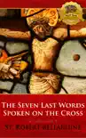 The Seven Last Words Spoken on the Cross synopsis, comments