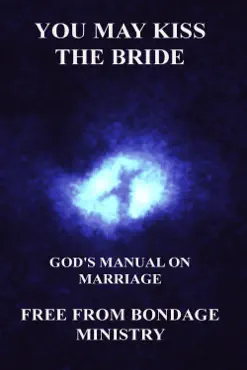 you may kiss the bride. god's manual on marriage. book cover image