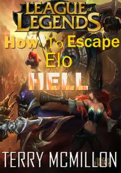 league of legends guide: how to escape elo hell book cover image