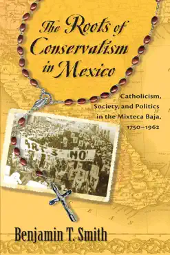the roots of conservatism in mexico imagen de la portada del libro