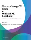 Matter George W. Reese v. William M. Lombard synopsis, comments