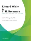 Richard White v. T. H. Brousseau synopsis, comments