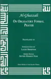 Al-Ghazzali On Formal Prayer synopsis, comments