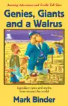 Genies, Giants and a Walrus synopsis, comments