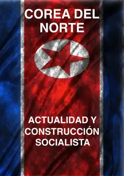 corea del norte actualidad y construcción socialista imagen de la portada del libro