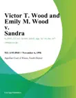 Victor T. Wood and Emily M. Wood v. Sandra synopsis, comments