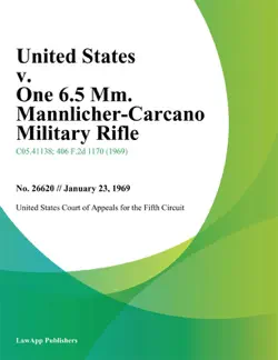 united states v. one 6.5 mm. mannlicher-carcano military rifle book cover image