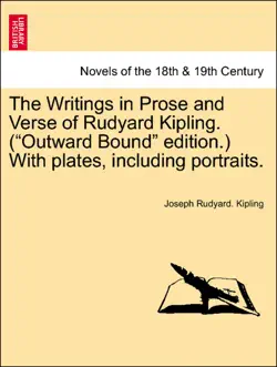 the writings in prose and verse of rudyard kipling. (“outward bound” edition.) with plates, including portraits. imagen de la portada del libro