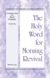 The Holy Word for Morning Revival - Crystallization-Study of the Minor Prophets, Volume 1