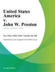 United States America v. John W. Preston synopsis, comments