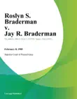 Roslyn S. Braderman v. Jay R. Braderman synopsis, comments