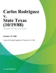 Carlos Rodriguez v. State Texas sinopsis y comentarios