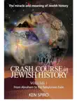 Crash Course In Jewish History Volume 1 synopsis, comments